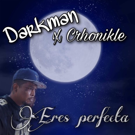 Eres Perfecta ft. Chronikle