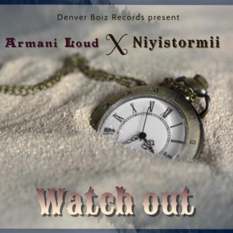 Watch Out ft. Armani Loud | Boomplay Music