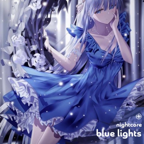 Blue Lights - Nightcore ft. Tazzy | Boomplay Music