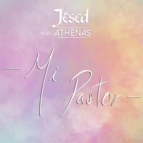 Mi Pastor (feat. Athenas) | Boomplay Music