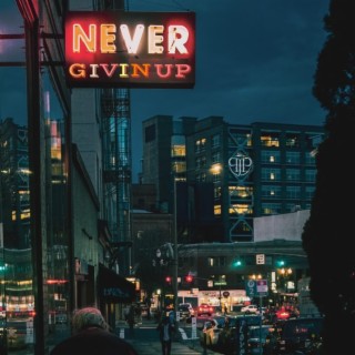 Never Givin' Up