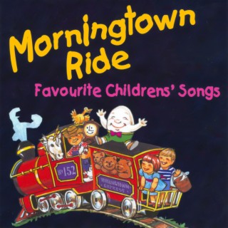 Morningtown Ride – 20 Favourite Children’s Song