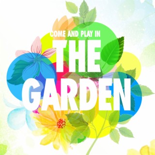 Come and Play in The Garden ft. Kevin James & Libby James lyrics | Boomplay Music
