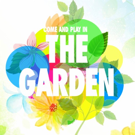 Come and Play in The Garden ft. Kevin James & Libby James