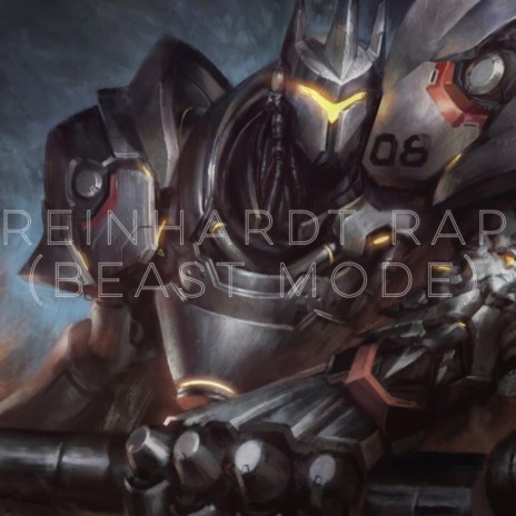 Reinhardt Rap (Beast Mode) | Boomplay Music