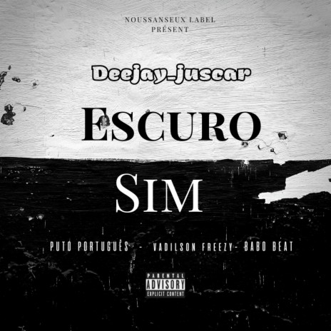 ESCURO SIM ft. puto portugues & babo beat | Boomplay Music