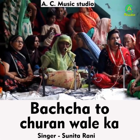 Bachcha To Churan Wale Ka (Hindi) | Boomplay Music