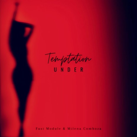Under Temptation ft. Milena Comboza | Boomplay Music
