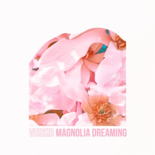Magnolia Dreaming