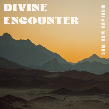 Divine Encounter | Boomplay Music