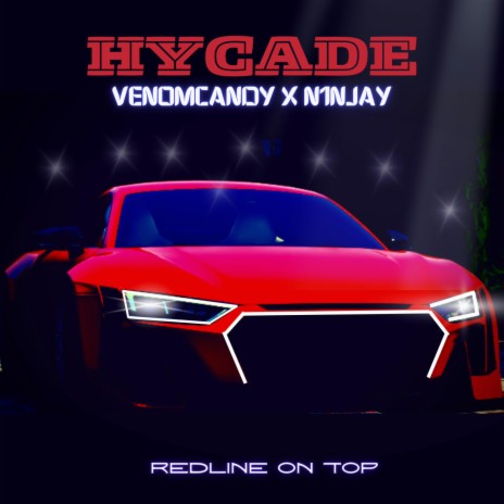 Hycade (redline) ft. N1nJay | Boomplay Music