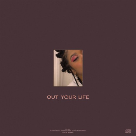 Out Your Life | Boomplay Music