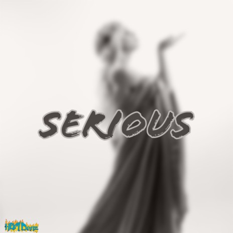 SERIOUS | Boomplay Music
