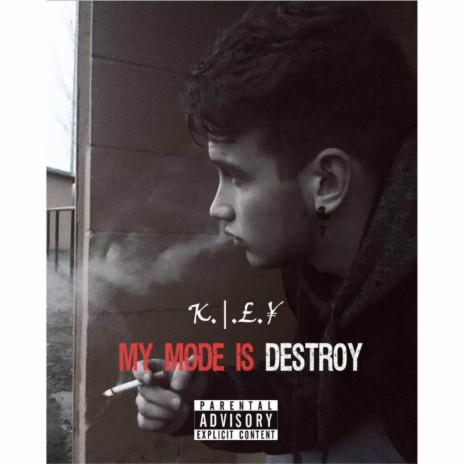 My Mode Is Destroy | Boomplay Music
