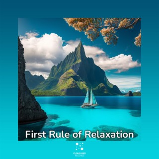 First Rule of Relaxation