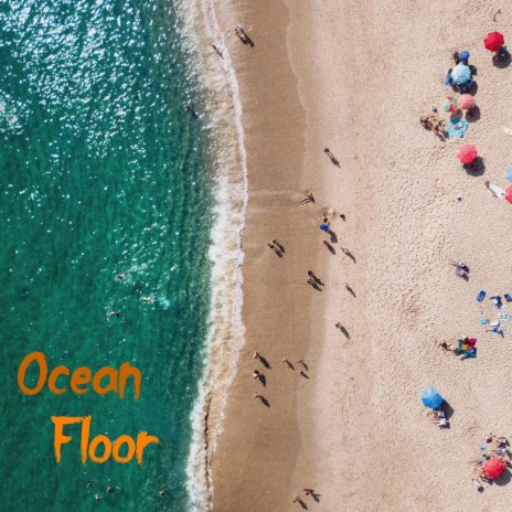 Ocean Floor | Boomplay Music