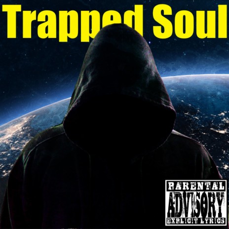 Trapped Soul | Boomplay Music