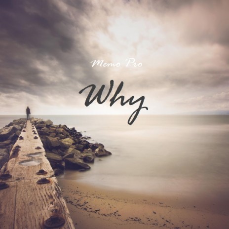 Why | Boomplay Music