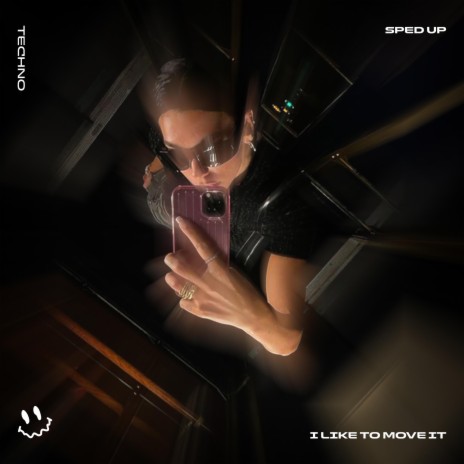 I LIKE TO MOVE IT - (TECHNO SPED UP) ft. BASSTON & Tazzy | Boomplay Music