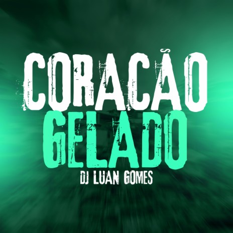 Coração Gelado | Boomplay Music