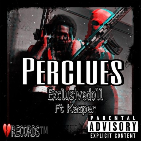 Perclues ft. Exclusive doll | Boomplay Music