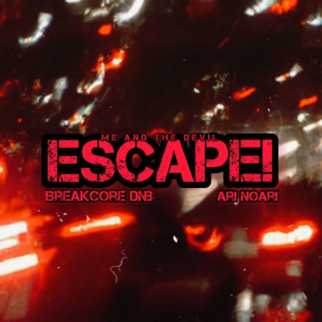 ESCAPE! (DnB - Breakcore) | Boomplay Music