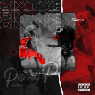 6IXTY P. lyrics | Boomplay Music