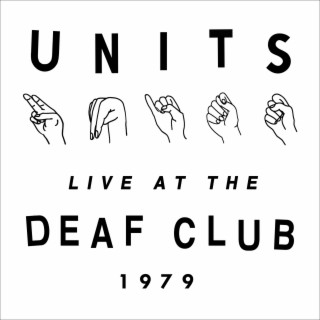 UNITS (Live at the Deaf Club 1979) (Live at the Deaf Club)