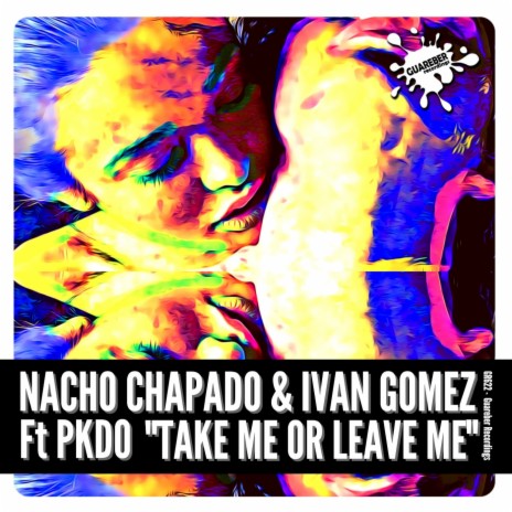 Take Me Or Leave Me (Original Mix) ft. Ivan Gomez & PKDO