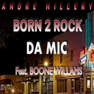 born 2 rock da mic (feat. boone williams)