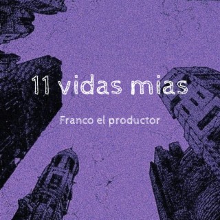 11 vidas mias