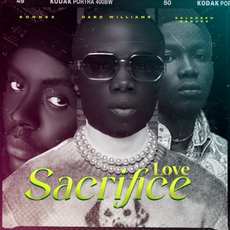 Love Sacrifice ft. Saladeen Zaquex & Sonnex | Boomplay Music