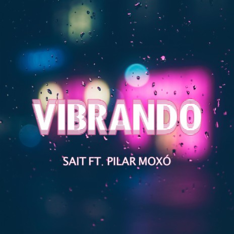 Vibrando ft. Pilar Moxó
