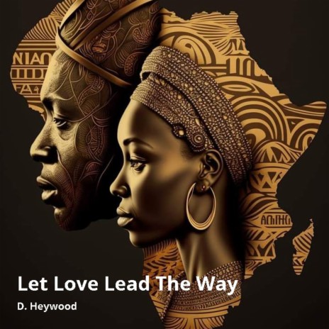 Let Love Lead the Way | Boomplay Music