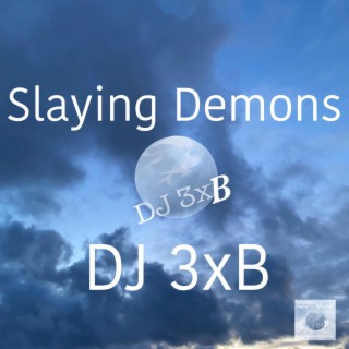 Slaying Demons