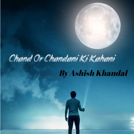 Chand Or Chandani Ki Kahani | Boomplay Music
