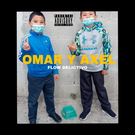 Omar y Axel | Boomplay Music