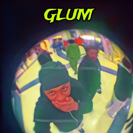Glum | Boomplay Music