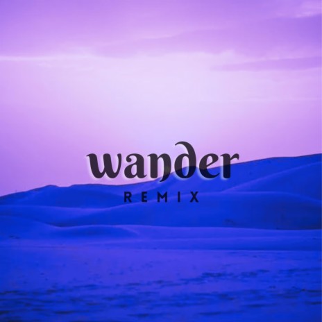 Wander (Remix)