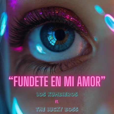 fundete en mi amor ft. Los Kumbieros | Boomplay Music