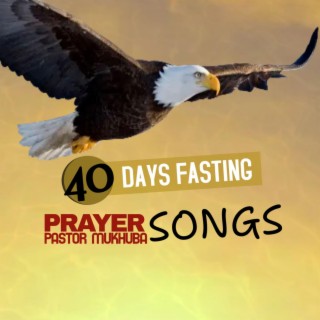 2018 40 DAYS FASTING PRAYER SONGS