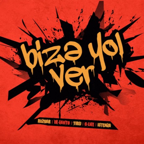 Bizə Yol Ver ft. Rüzgar, Defakto, G-Life & İstehza | Boomplay Music