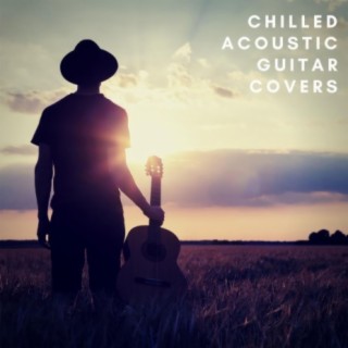 Chilled Acoustic Guitar Covers