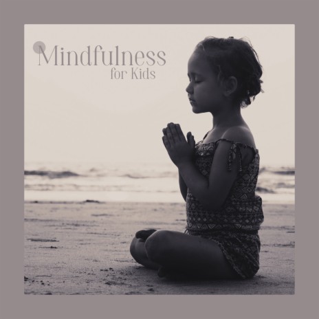 Mindfulness for Kids | Boomplay Music