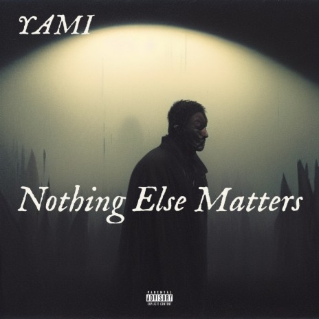 Nothing Else Matters | Boomplay Music