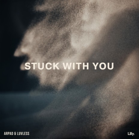 Stuck With You ft. LuvLess
