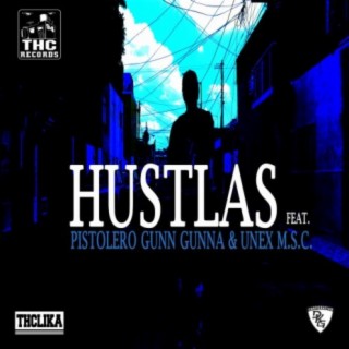 Hustlas (feat. Pistolero Gunn Gunna & Unex M.S.C)