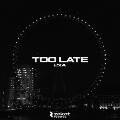 Too Late | Boomplay Music