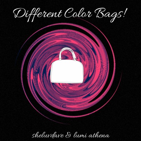 Different Color Bags! ft. Lumi Athena | Boomplay Music