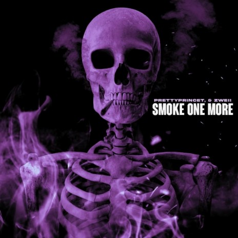 Smoke One More ft. Zweii | Boomplay Music